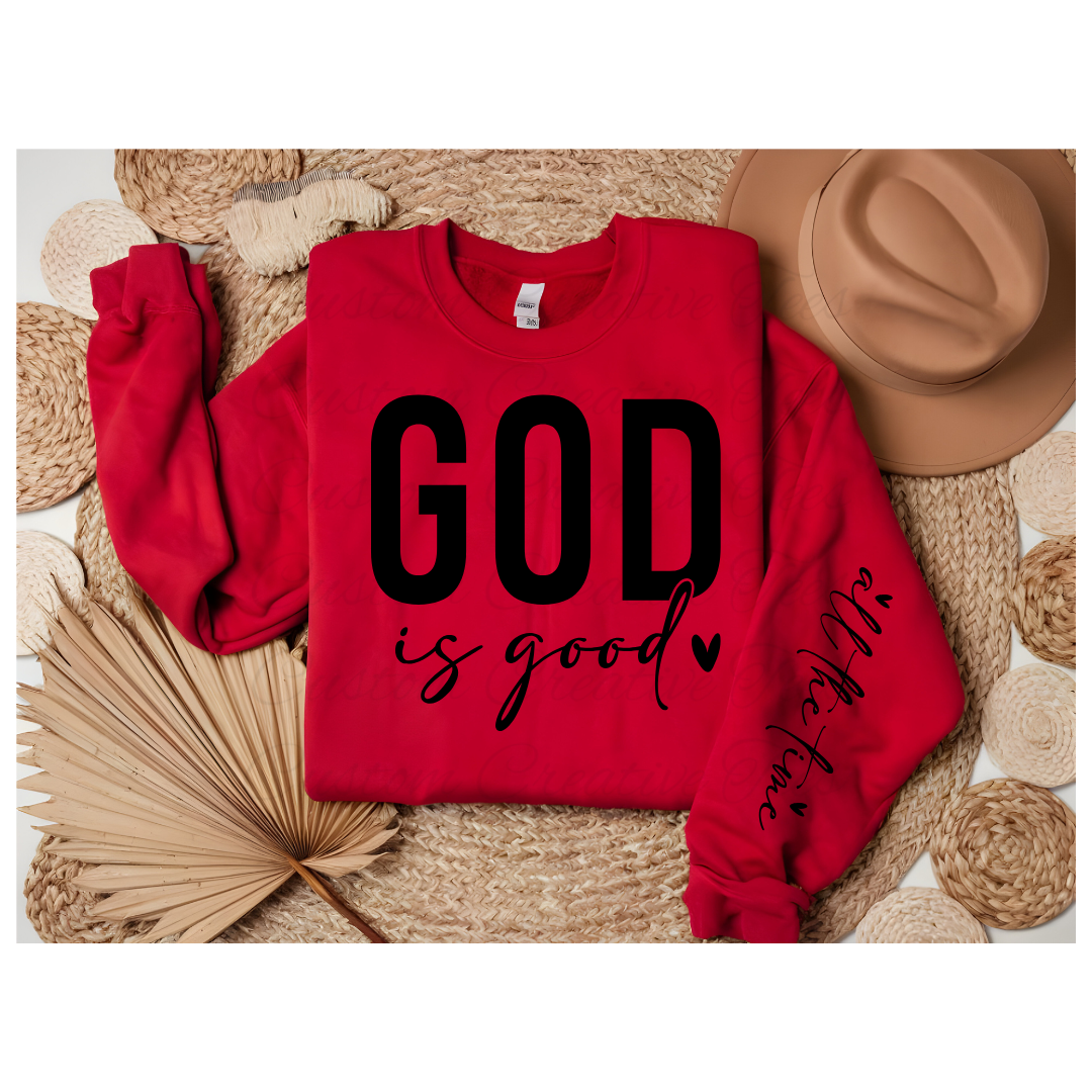 God is good all the time sweatshirt