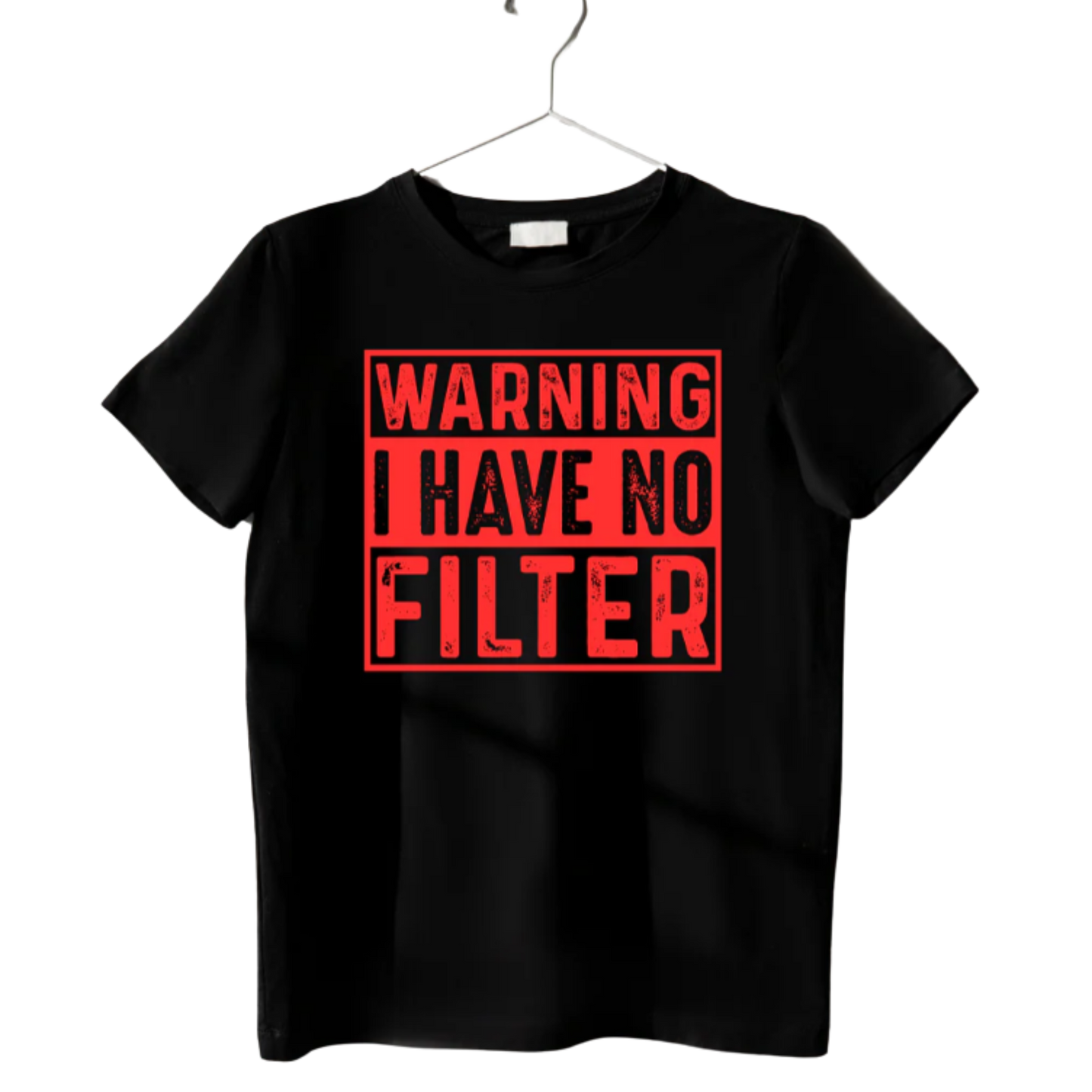 Warning: I Have No Filter Tee