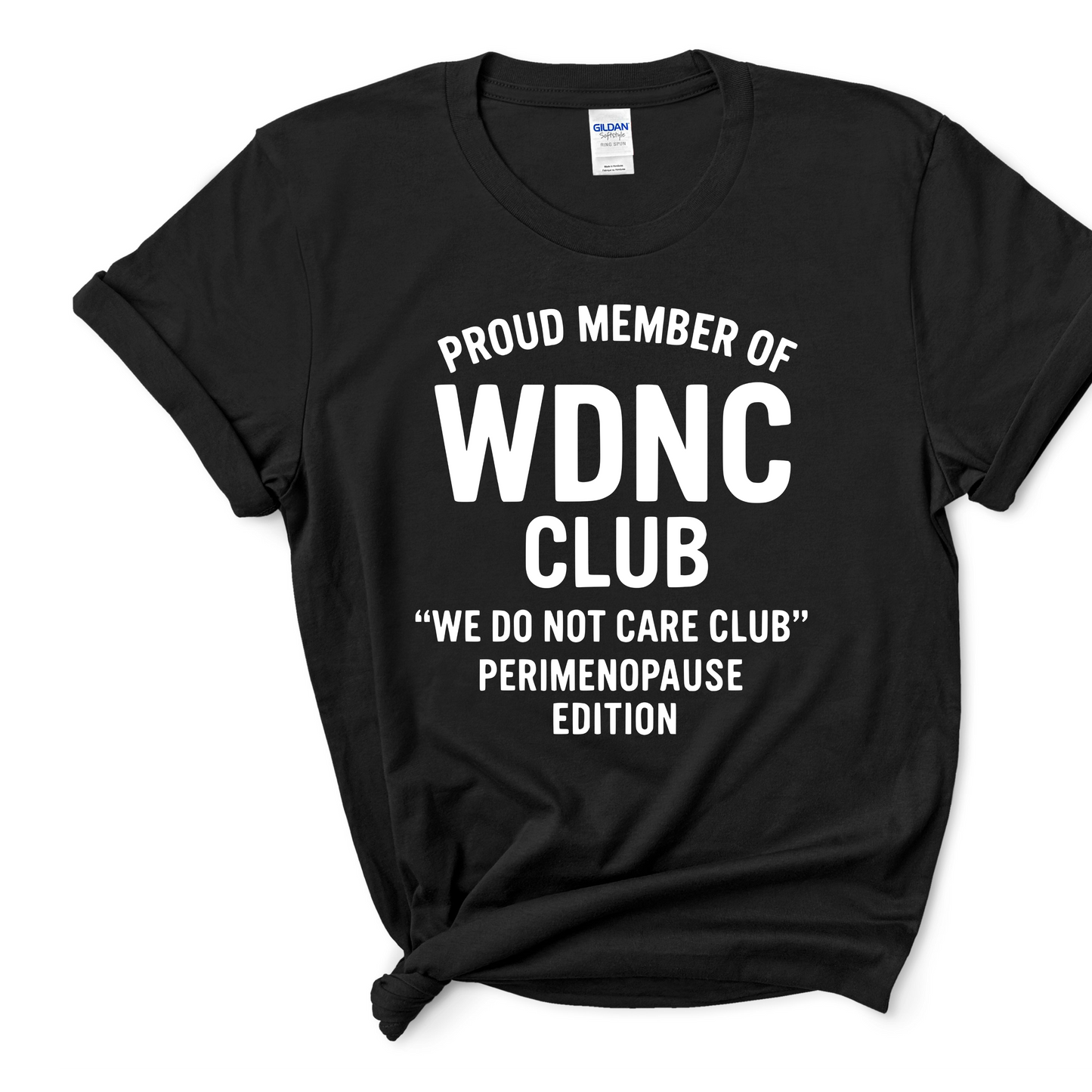 WDNC Club T-Shirt β "We Do Not Care Club" Perimenopause Edition