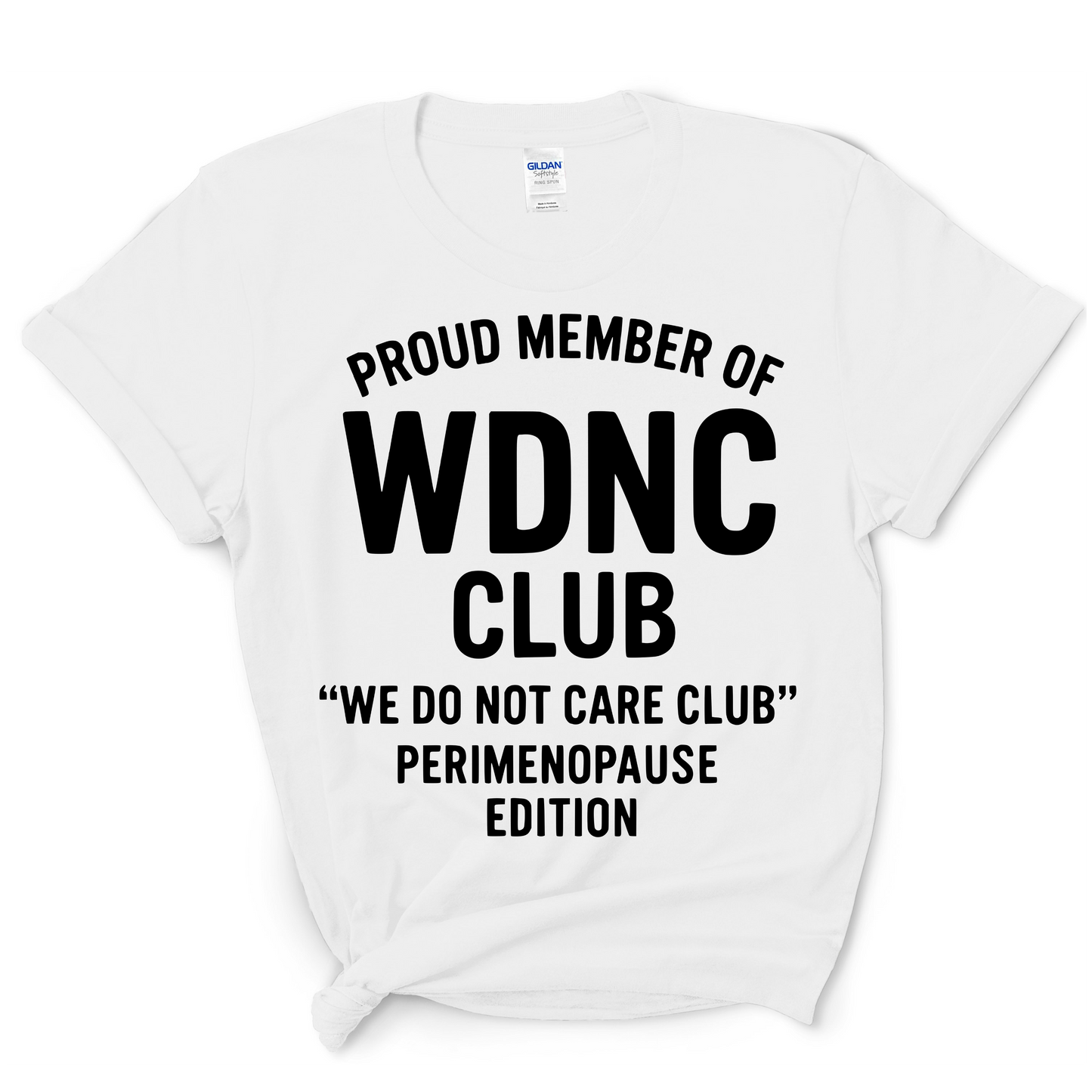 WDNC Club T-Shirt β "We Do Not Care Club" Perimenopause Edition