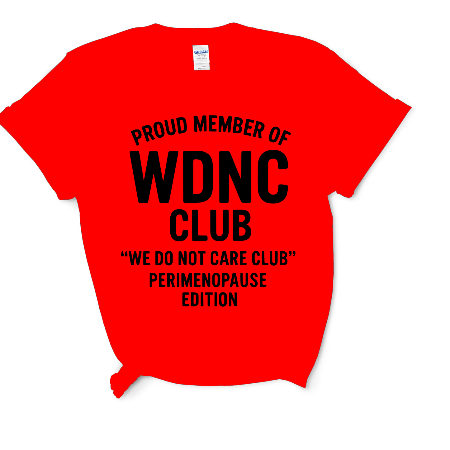 WDNC Club T-Shirt β "We Do Not Care Club" Perimenopause Edition