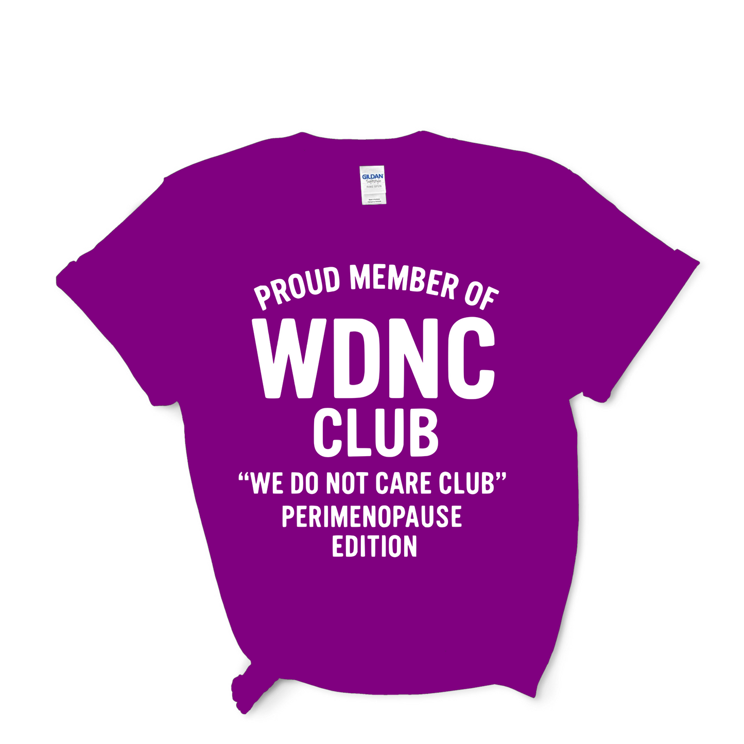 WDNC Club T-Shirt β "We Do Not Care Club" Perimenopause Edition