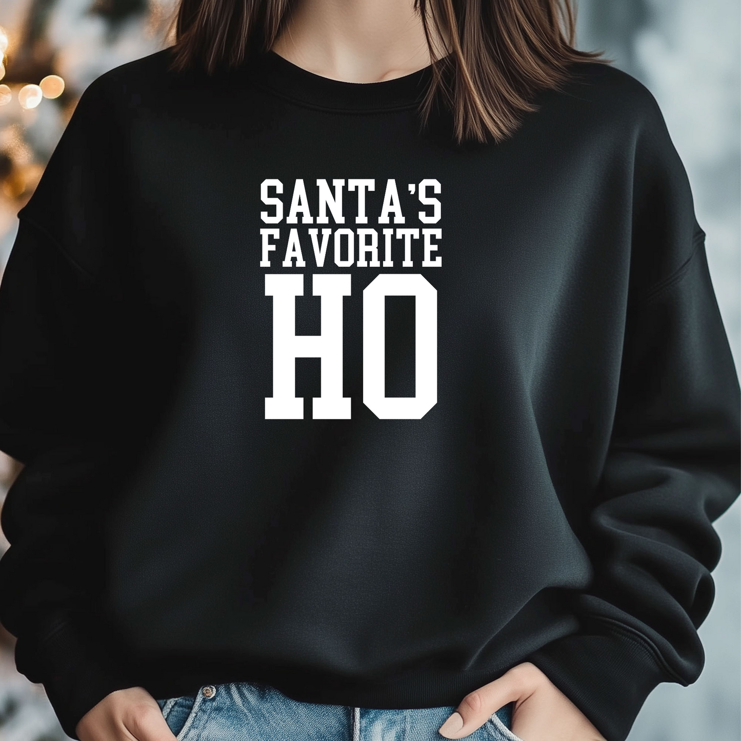 Santa's Favorite HO Sweatshirt