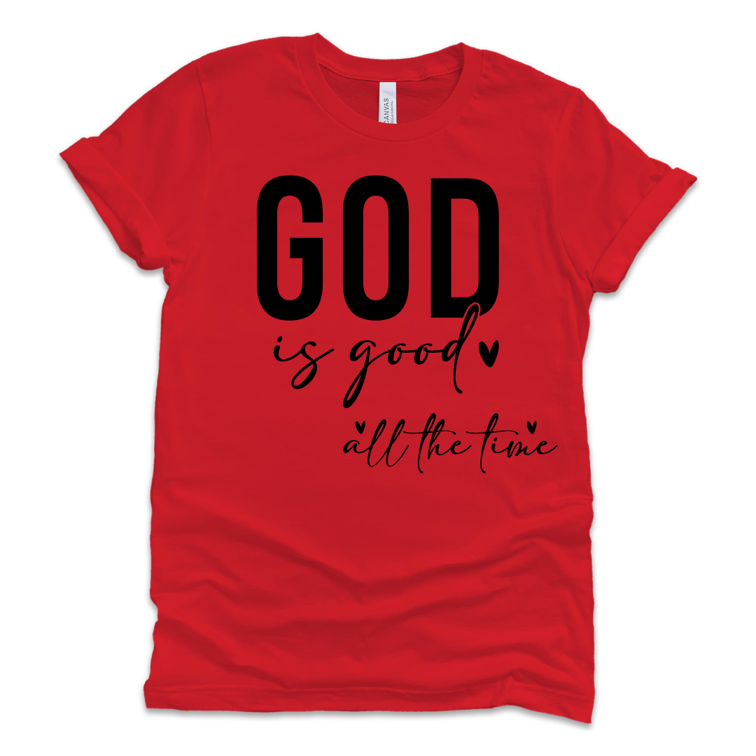 God Is Good All The Time T-Shirt
