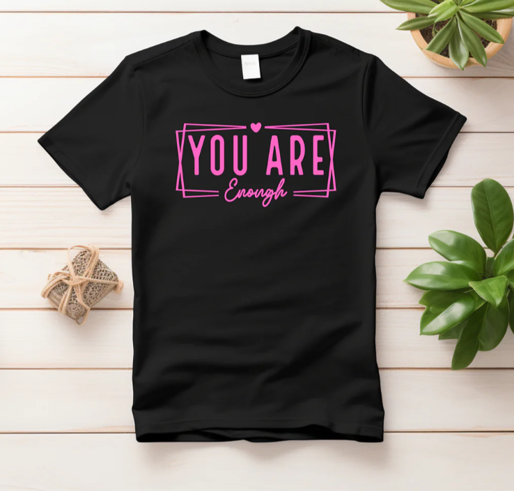 You Are Enough