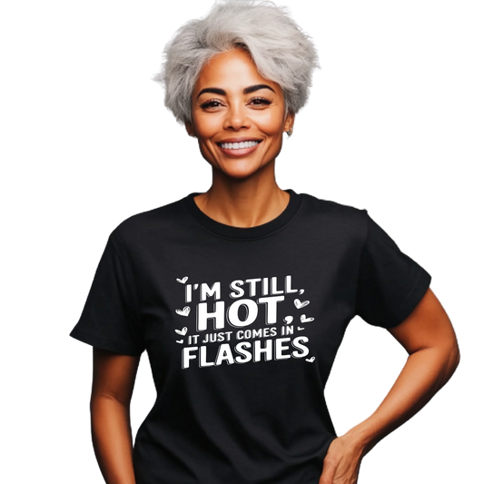 I'm Still Hot, It Just Comes in Flashes