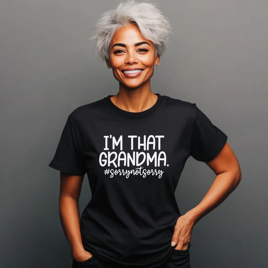 I'm That Grandma (Sorry Not Sorry)