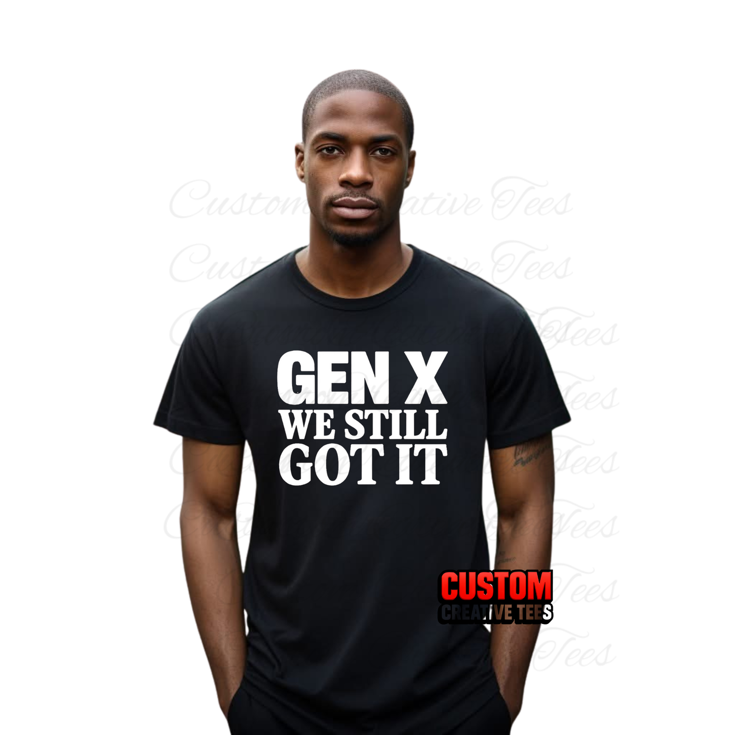 GEN X WE STILL GOT IT TEE|SWEATSHIRT