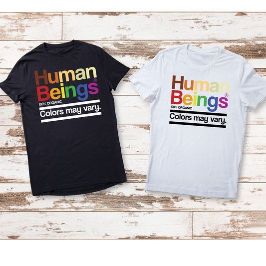 Human Beings - Colors May Vary" 100% Organic T-Shirt & Sweatshirt