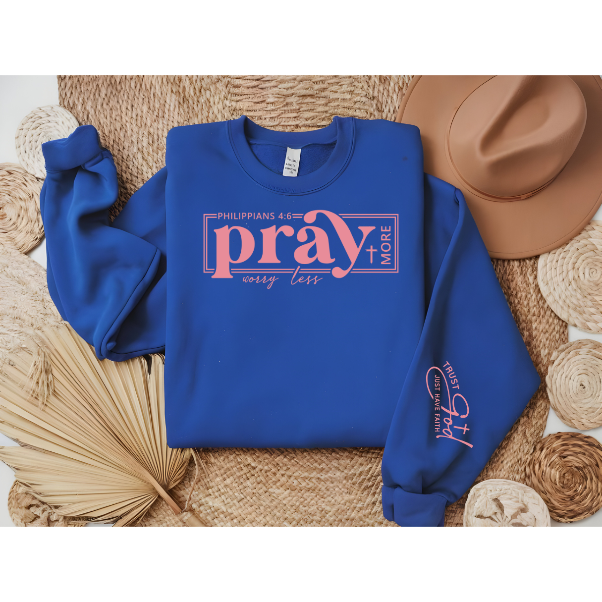 Pray More, Worry Less Faith Sweatshirt (Philippians 4:6)