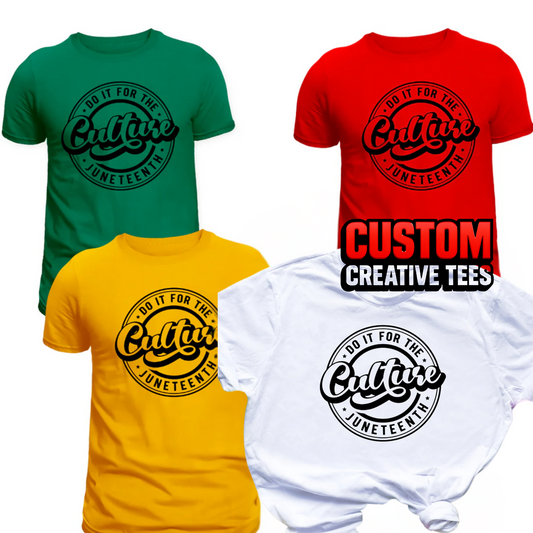 Do It For the Culture – Juneteenth T-Shirt | Unisex Tee
