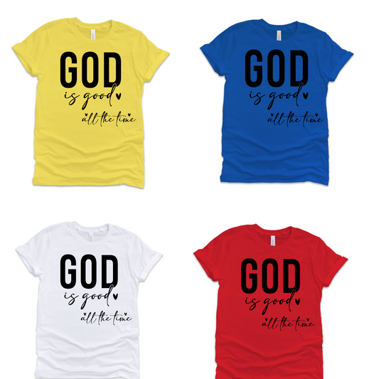 God Is Good All The Time T-Shirt