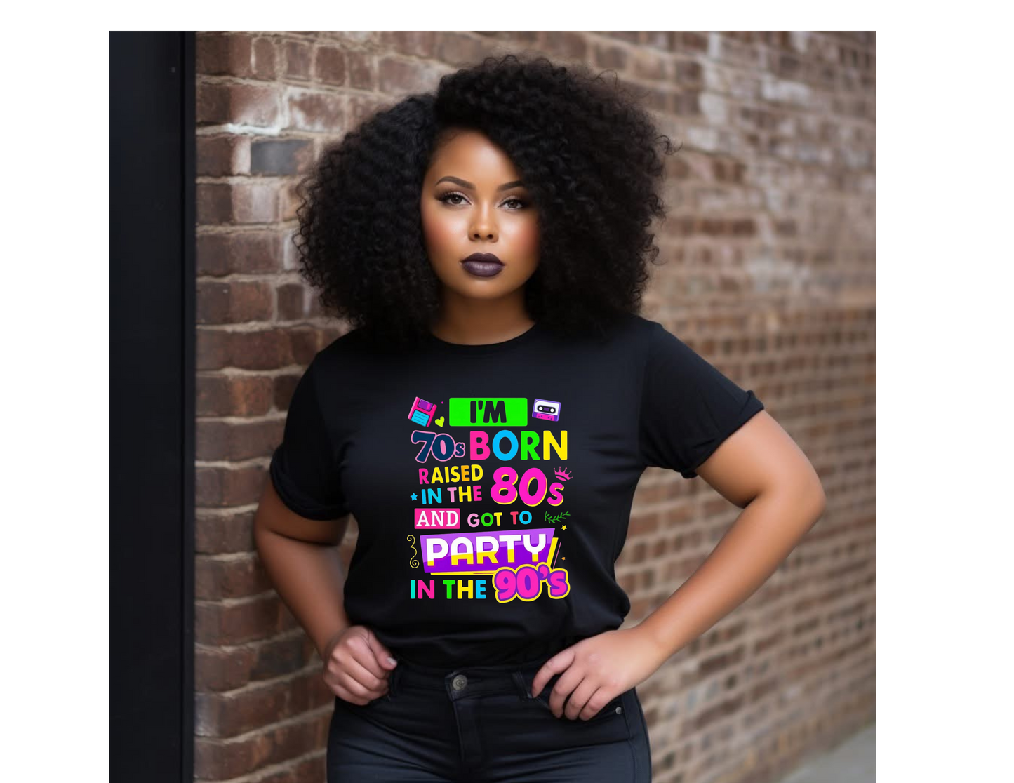 Born in the 70s, Raised in the 80s, Party in the 90s – Tee, Hoodie, Sweatshirt