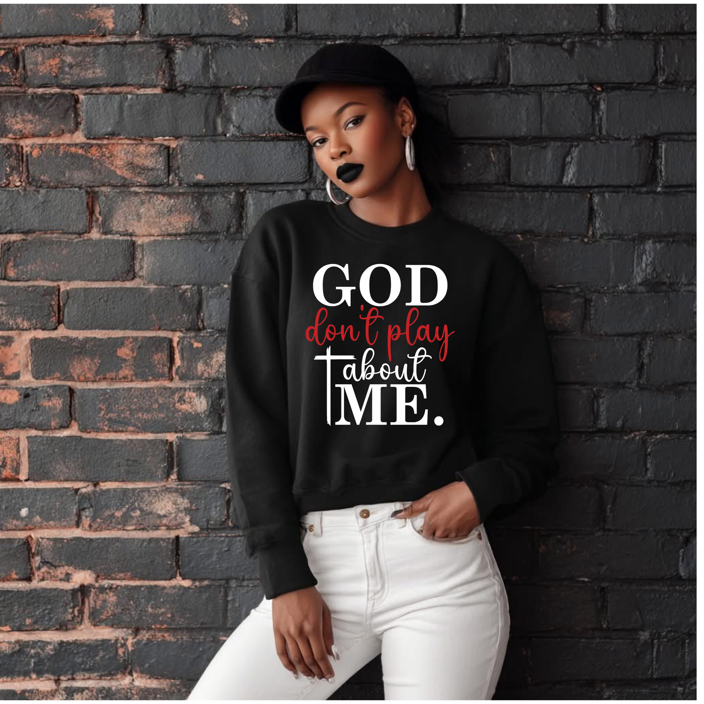 GOD Don’t Play About ME