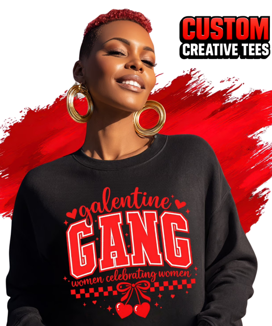 ❤️ Galentine Gang – Women Celebrating Women Tee or Sweatshirt ❤️