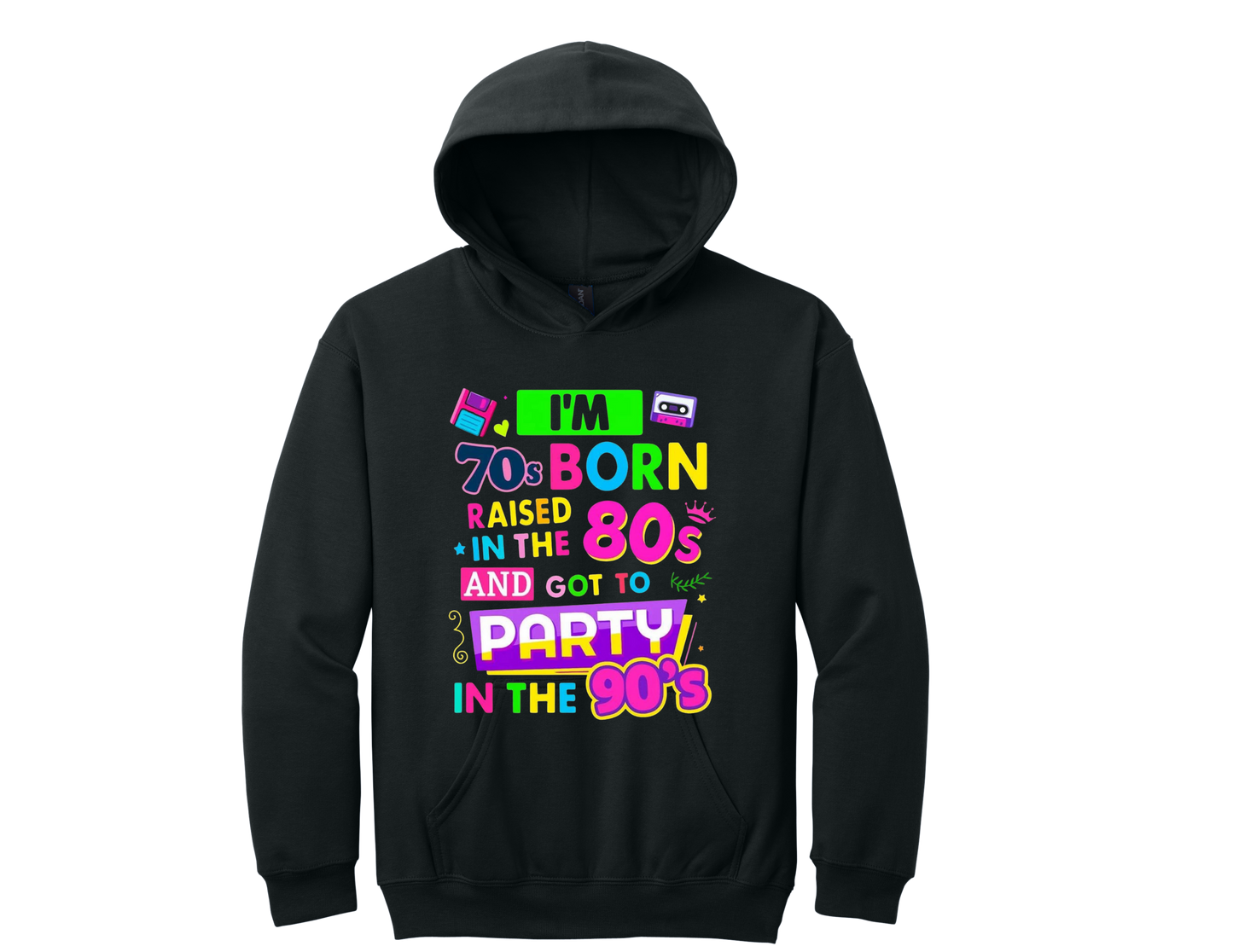 Born in the 70s, Raised in the 80s, Party in the 90s – Tee, Hoodie, Sweatshirt