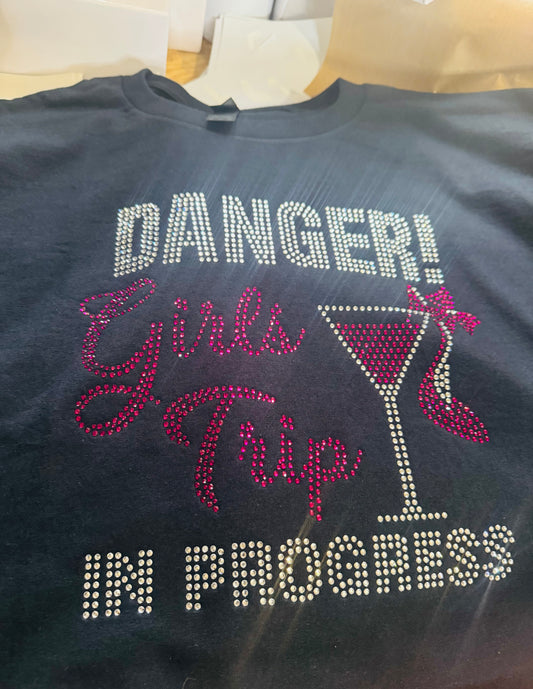 DANGER! Girls Trip in Progress – Bling Rhinestone T-Shirt