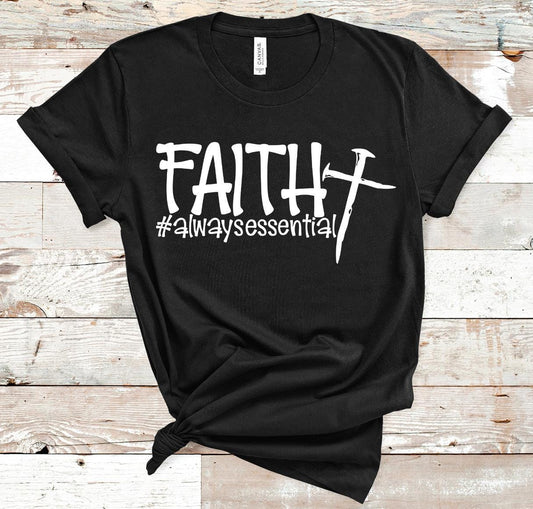 FAITH #AlwaysEssential T-Shirt - Modern Christian Tee - Inspirational Faith-Based Apparel