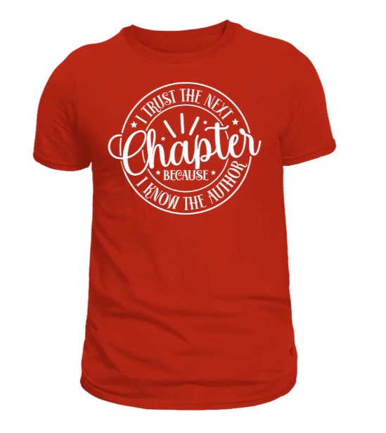 Inspirational Quote T-Shirt "I Trust the Next Chapter" – Available in Black and Red, Motivational Clothing, Positive Message Tee