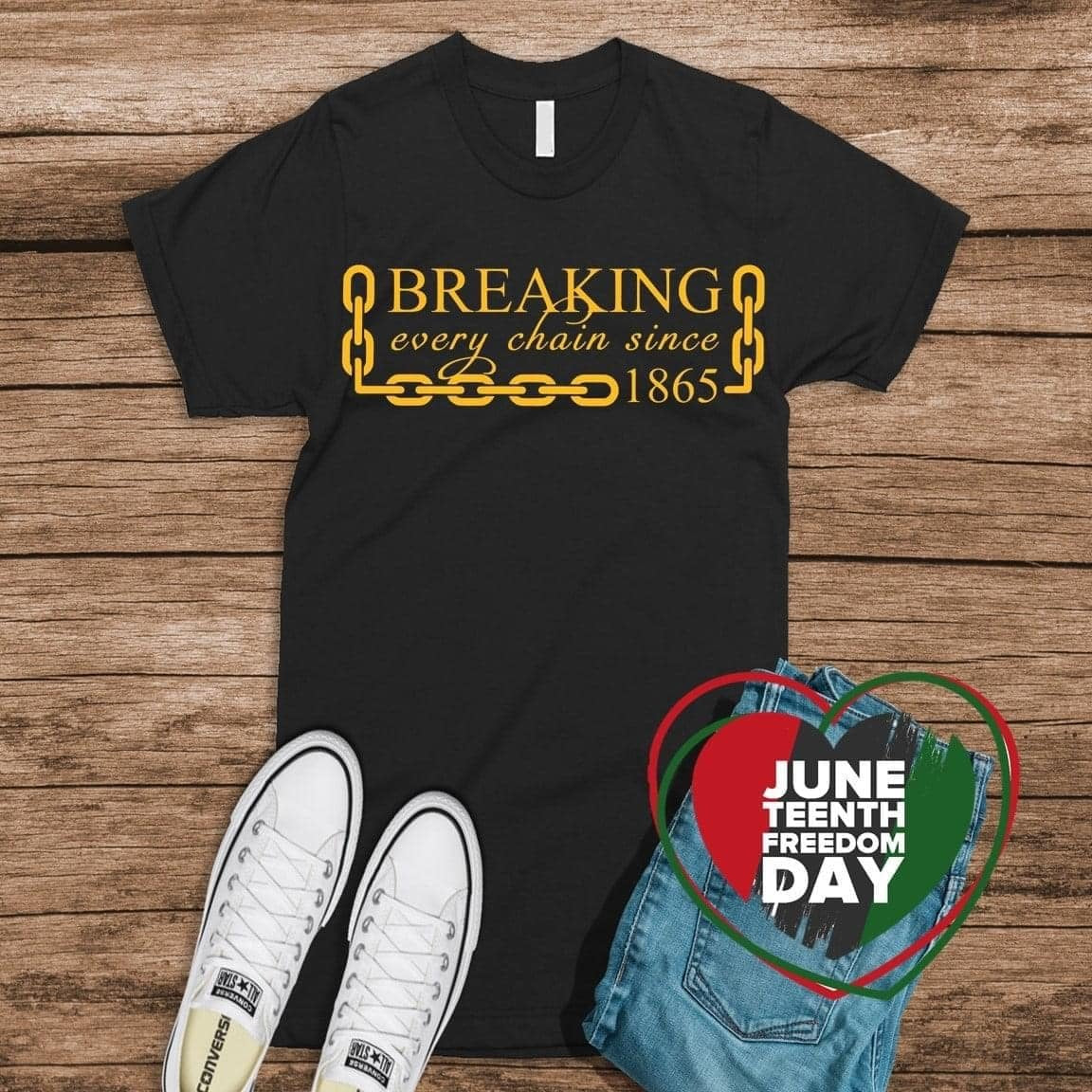 Breaking Every Chain Since 1865 – Juneteenth Freedom Tee